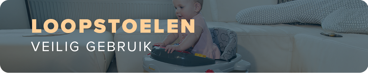 Loopstoelen - Veilig gebruik