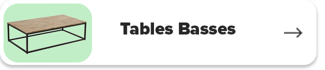 Tables Basses