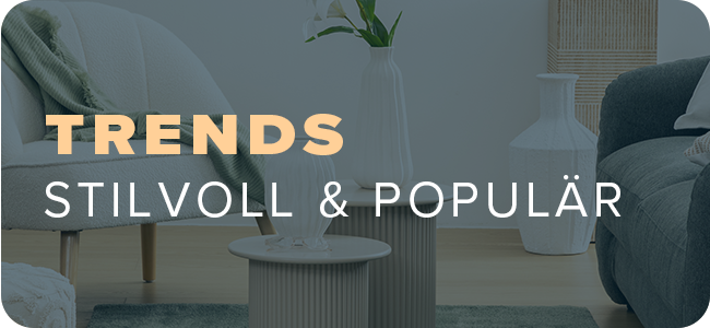 Trends - Stilvoll & Populär