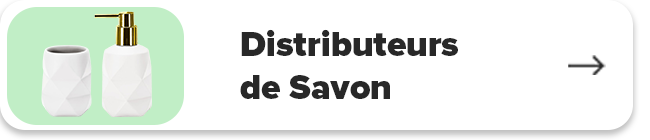 Distributeurs de Savon
